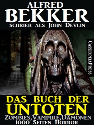 cover image of Das Buch der Untoten--Zombies, Vampire, Dämonen--1000 Seiten Horror